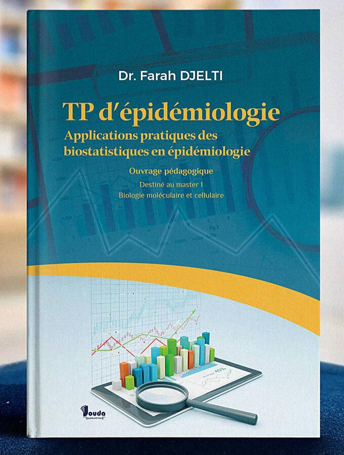 📘 Titre du livre : TP d'épidémiologie 👤 Auteur(s) : Dr. Fareh DJELTI 📚 ISBN : 978-9969-00-593-4 🏷️ Édition : 2026
